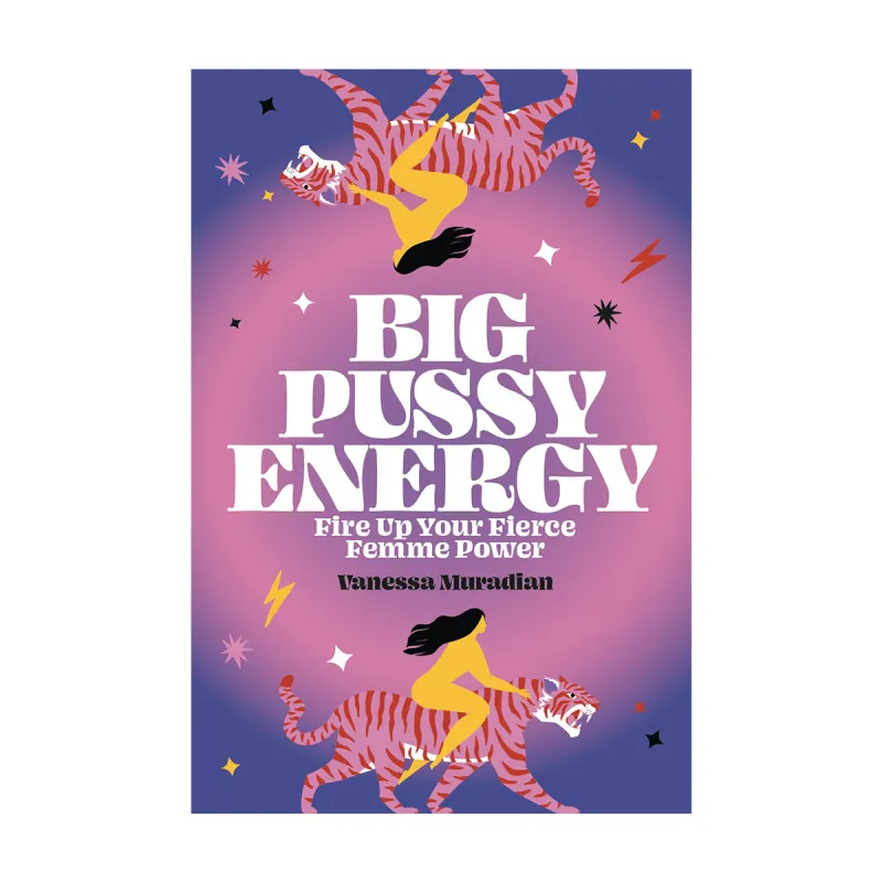 Big Pussy Energy: Fire Up Your Fierce Femme Power sold by Silver Lotus