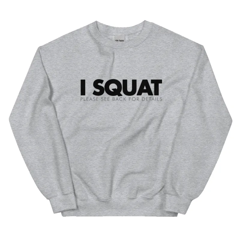 I SQUAT UNISEX SWEATSHIRT sold by Flex Living