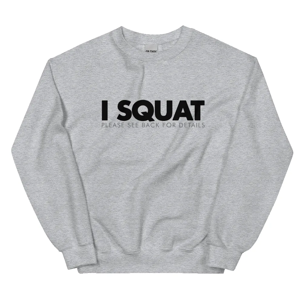 I SQUAT UNISEX SWEATSHIRT sold by Flex Living