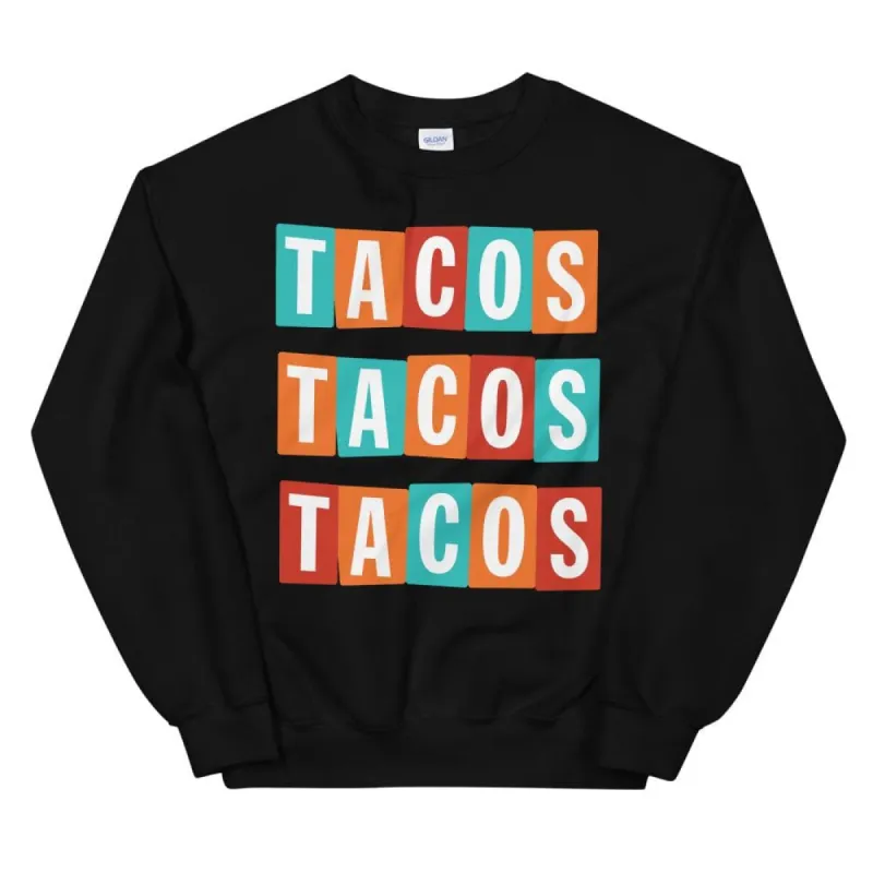 Tacos Tacos Tacos Sweatshirt sold by Flex Living