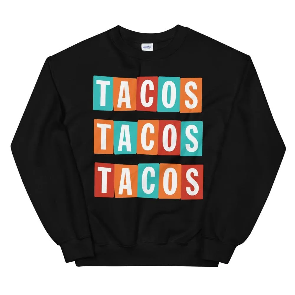 Tacos Tacos Tacos Sweatshirt sold by Flex Living