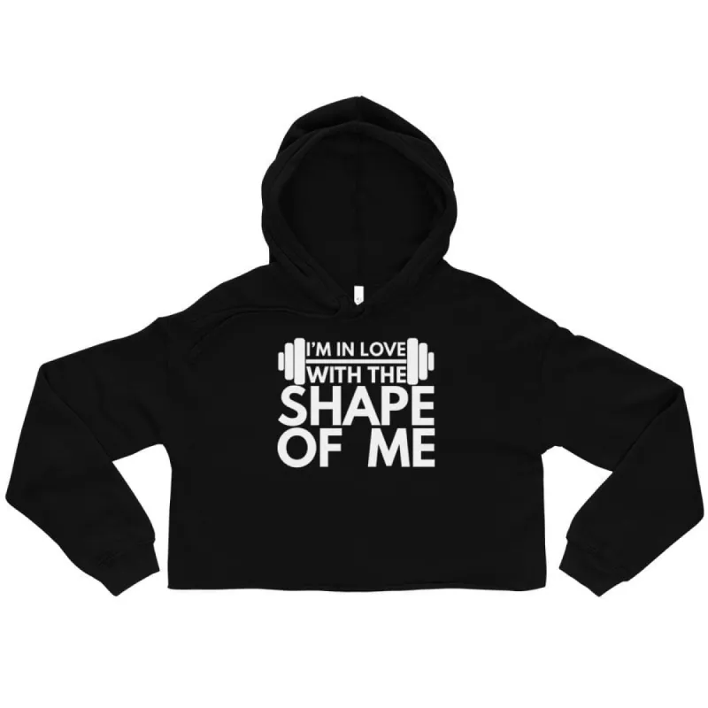 I'm In Love With The Shape Of Me Crop Hoodie sold by Flex Living