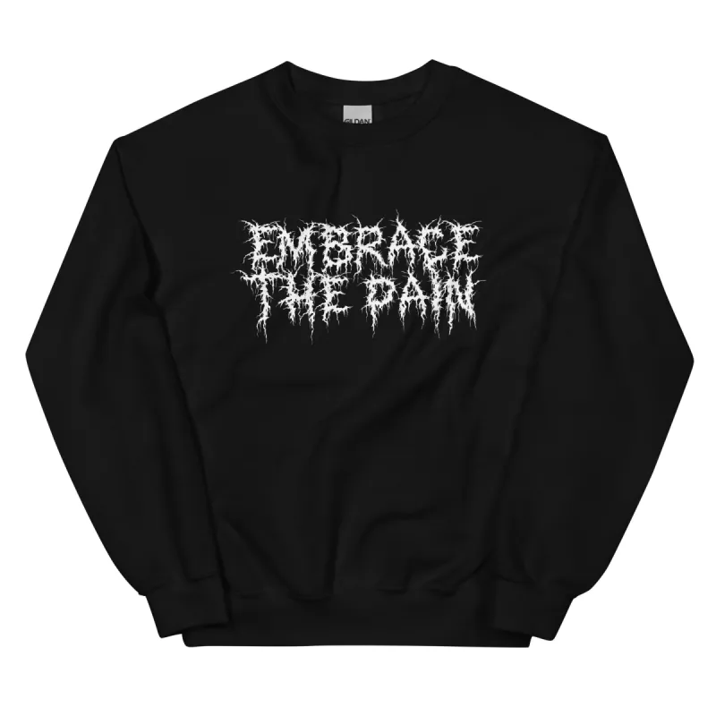 Embrace The Pain Unisex Sweatshirt sold by Flex Living