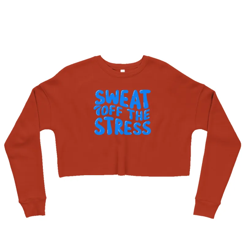 SWEAT OFF THE STRESS CROP SWEATSHIRT sold by Flex Living