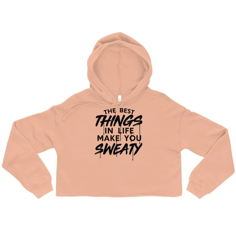 The Best Things In Life Make You Sweaty Crop Hoodie sold by Flex Living