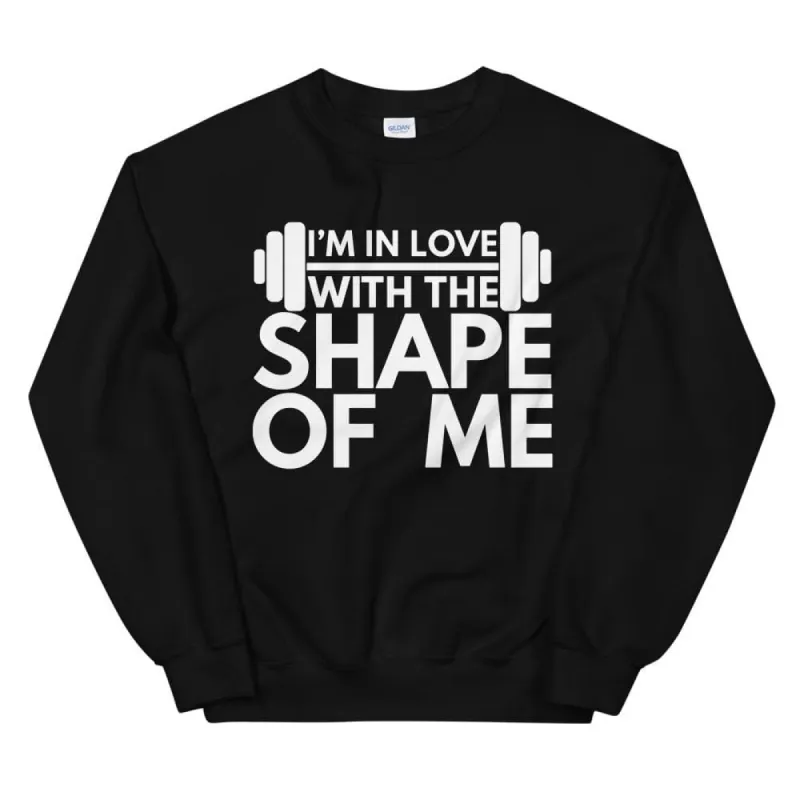 I'm In Love With The Shape Of Me Unisex Sweatshirt sold by Flex Living