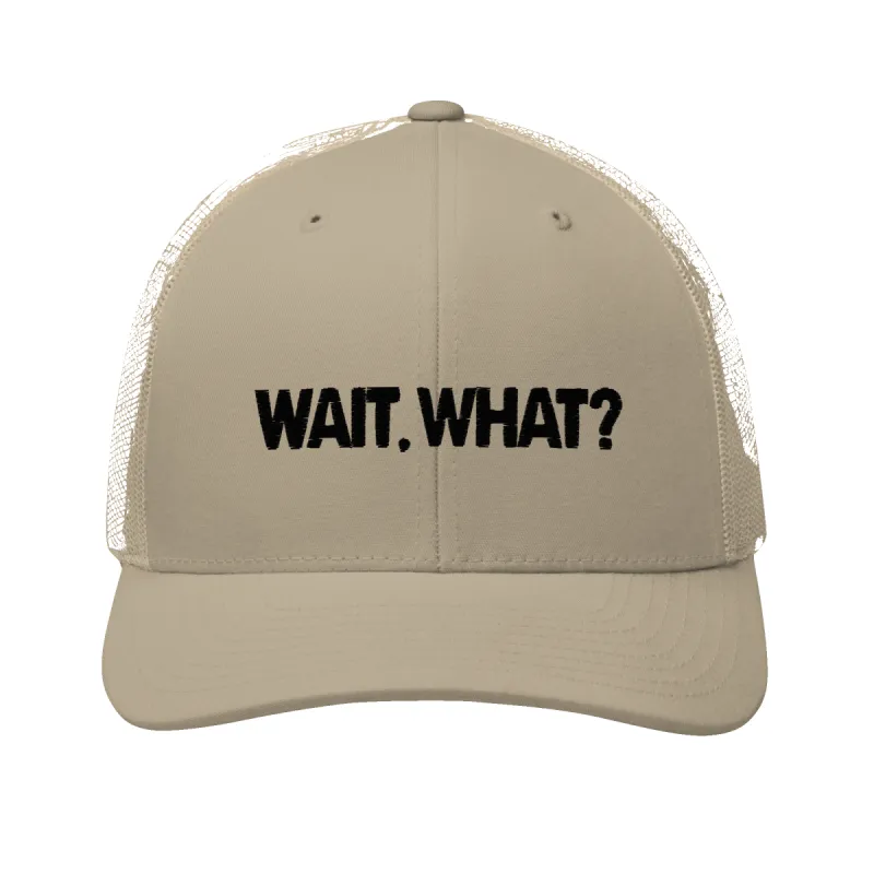 Wait, What? Trucker Hat sold by Flex Living