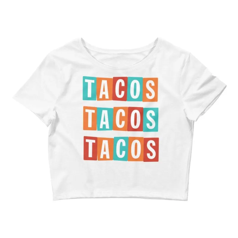 Tacos Tacos Tacos Crop Tee sold by Flex Living