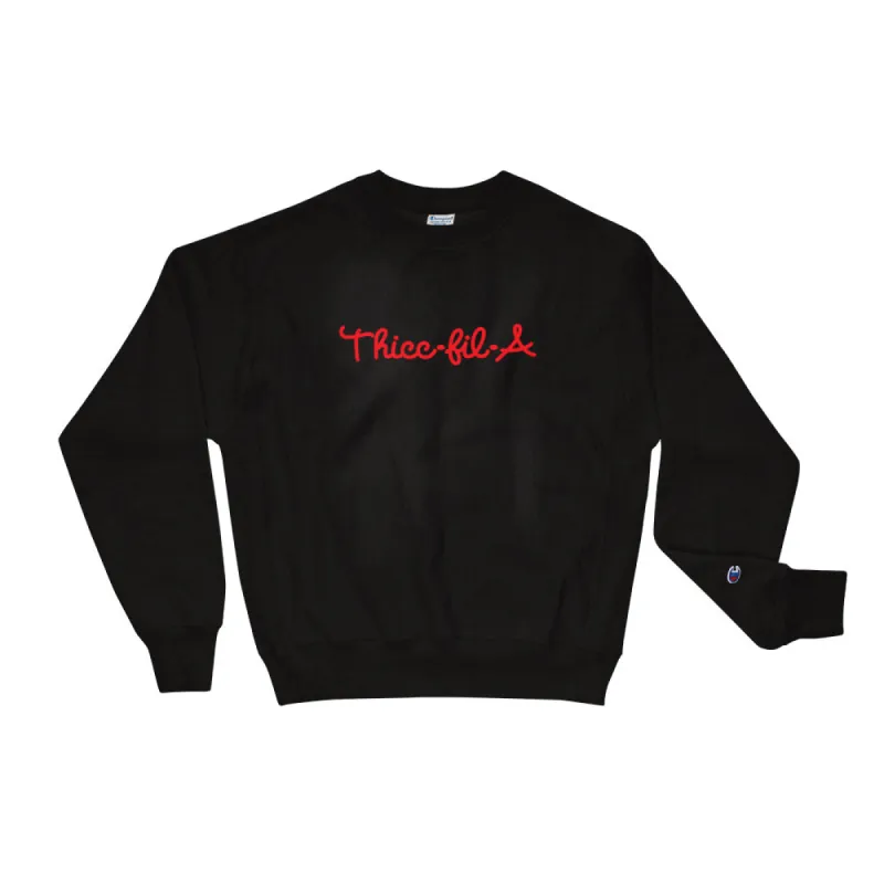 Thicc Fil A Champion Sweatshirt sold by Flex Living