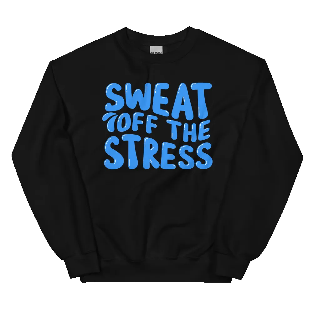 SWEAT OFF THE STRESS UNISEX SWEATSHIRT sold by Flex Living product image thumbnail 3