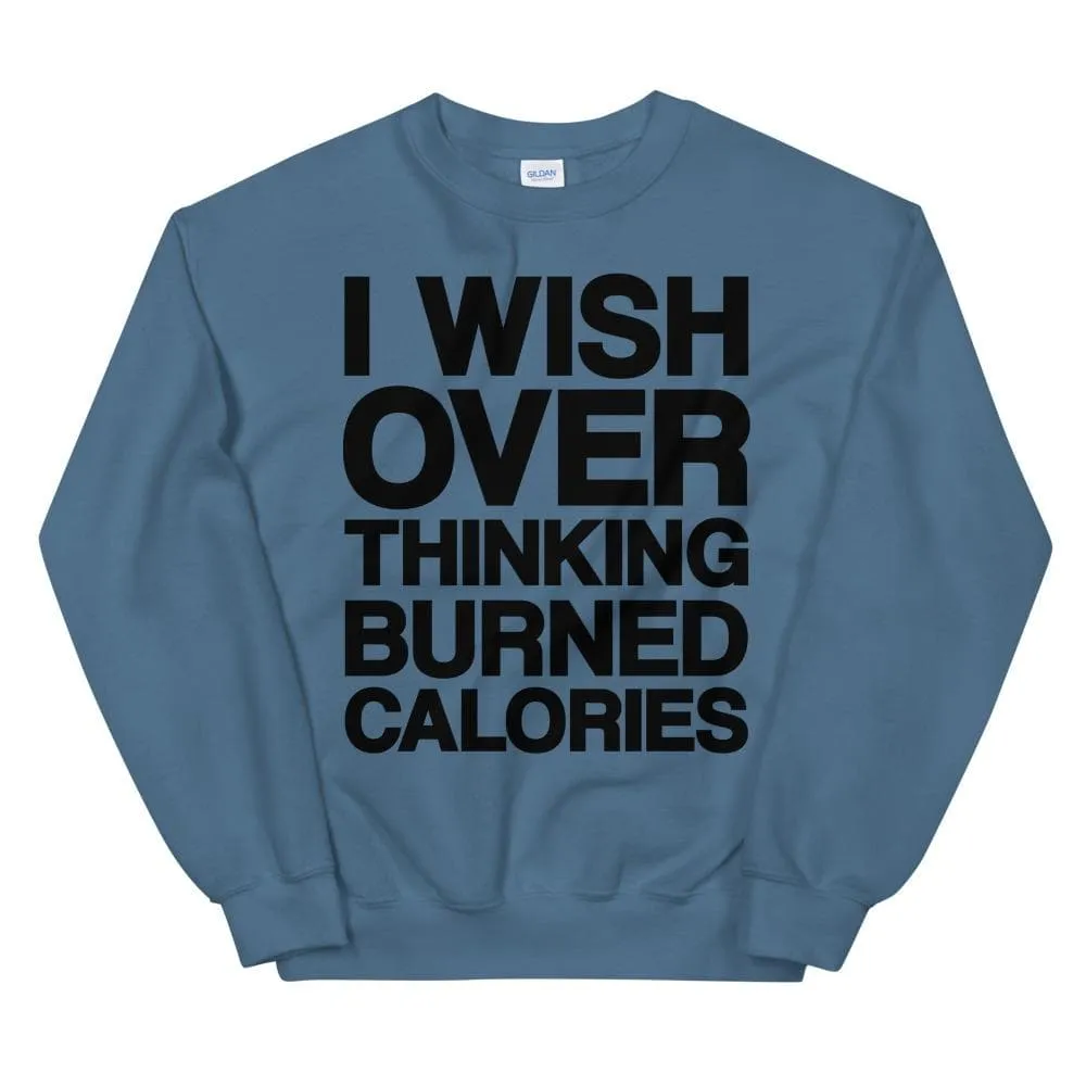 I Wish Over Thinking Burned Calories Unisex Sweatshirt sold by Flex Living product image thumbnail 3