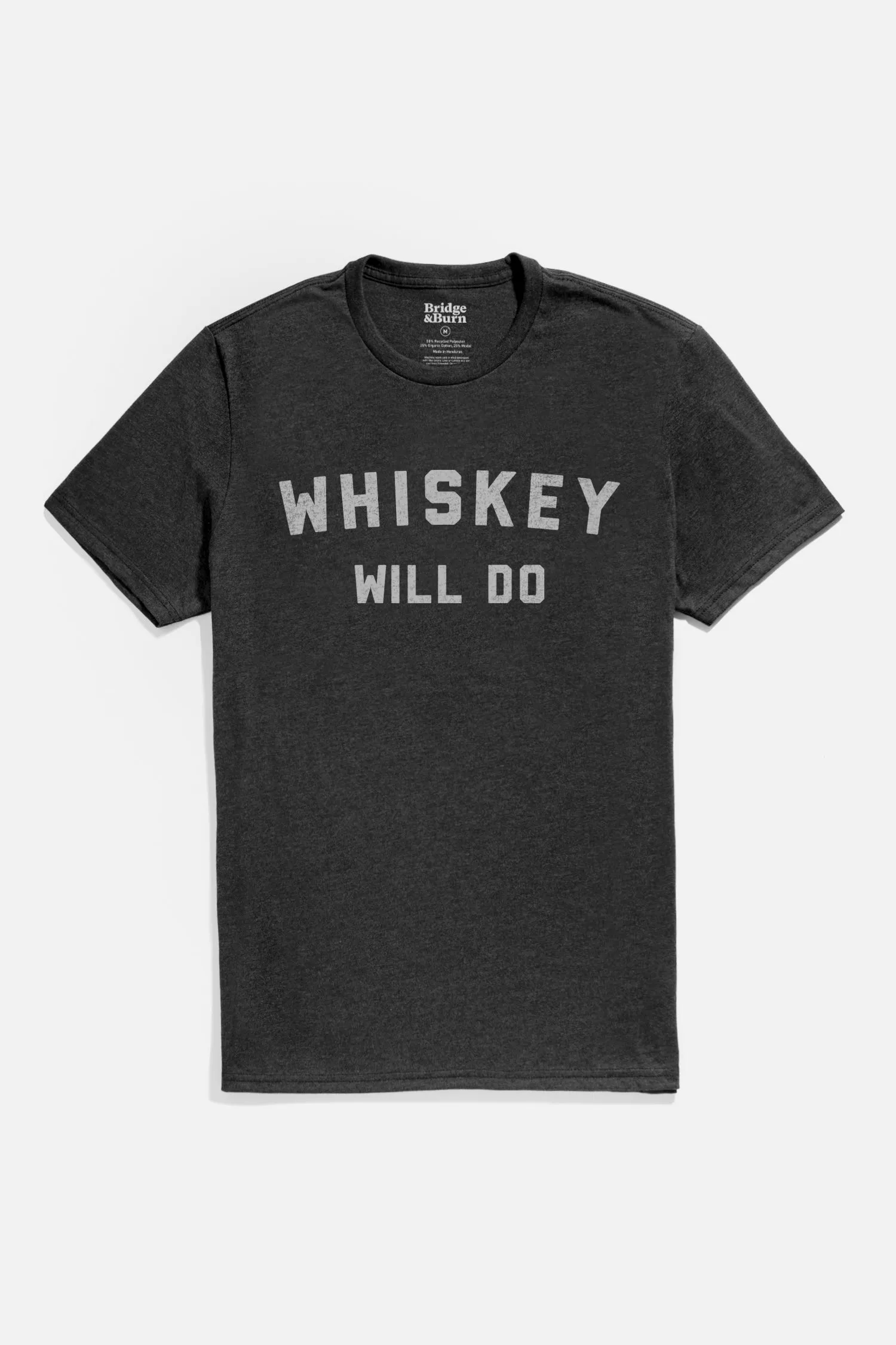 Men's Whiskey Will Do Tee / Black sold by Bridge & Burn