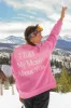 I Told My Mom About You Oversized Sweatshirt — Pink sold by YLLW