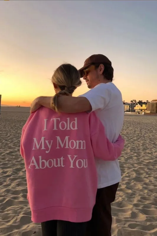I Told My Mom About You Oversized Sweatshirt — Pink sold by YLLW