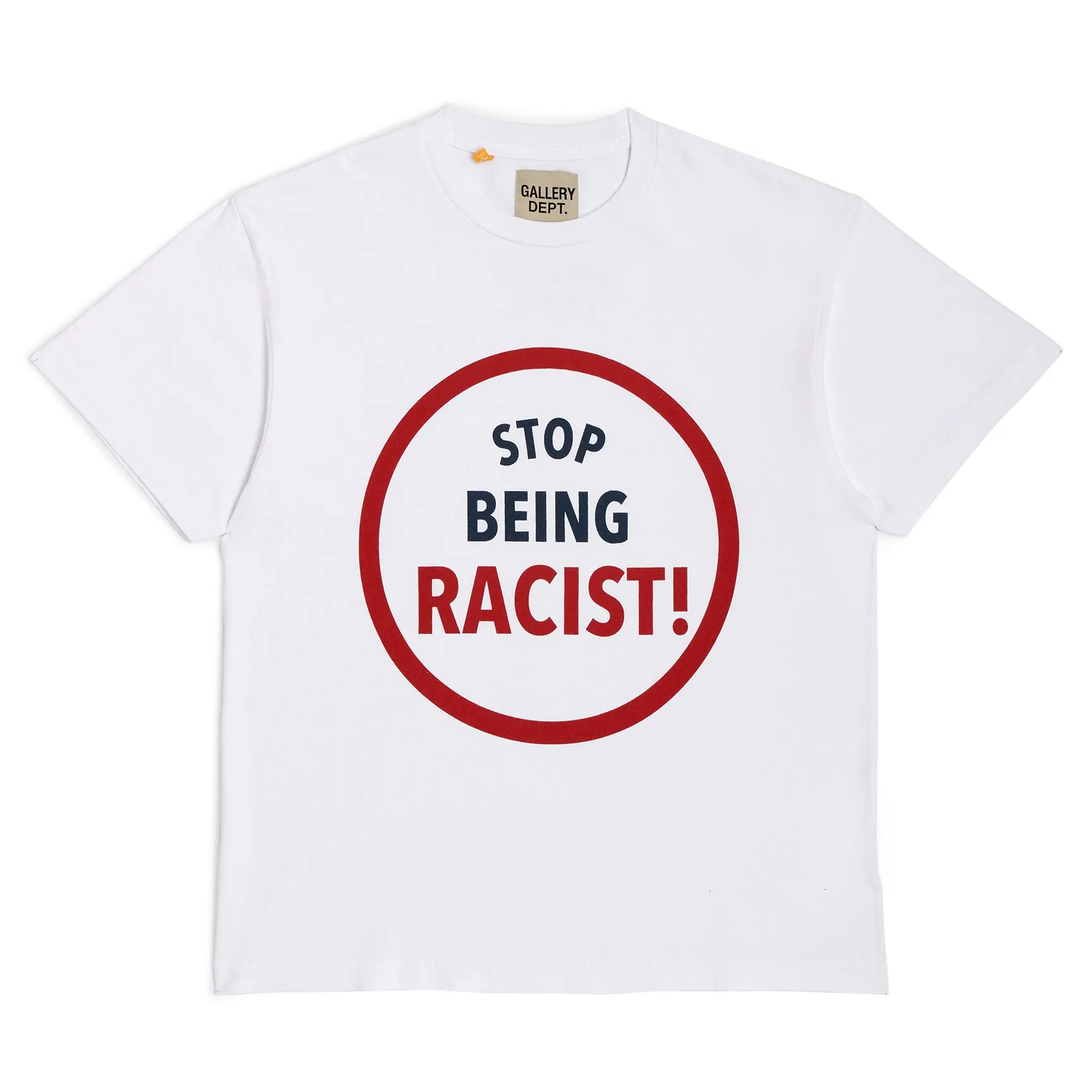 STOP BEING RACIST TEE sold by Gallery Dept.