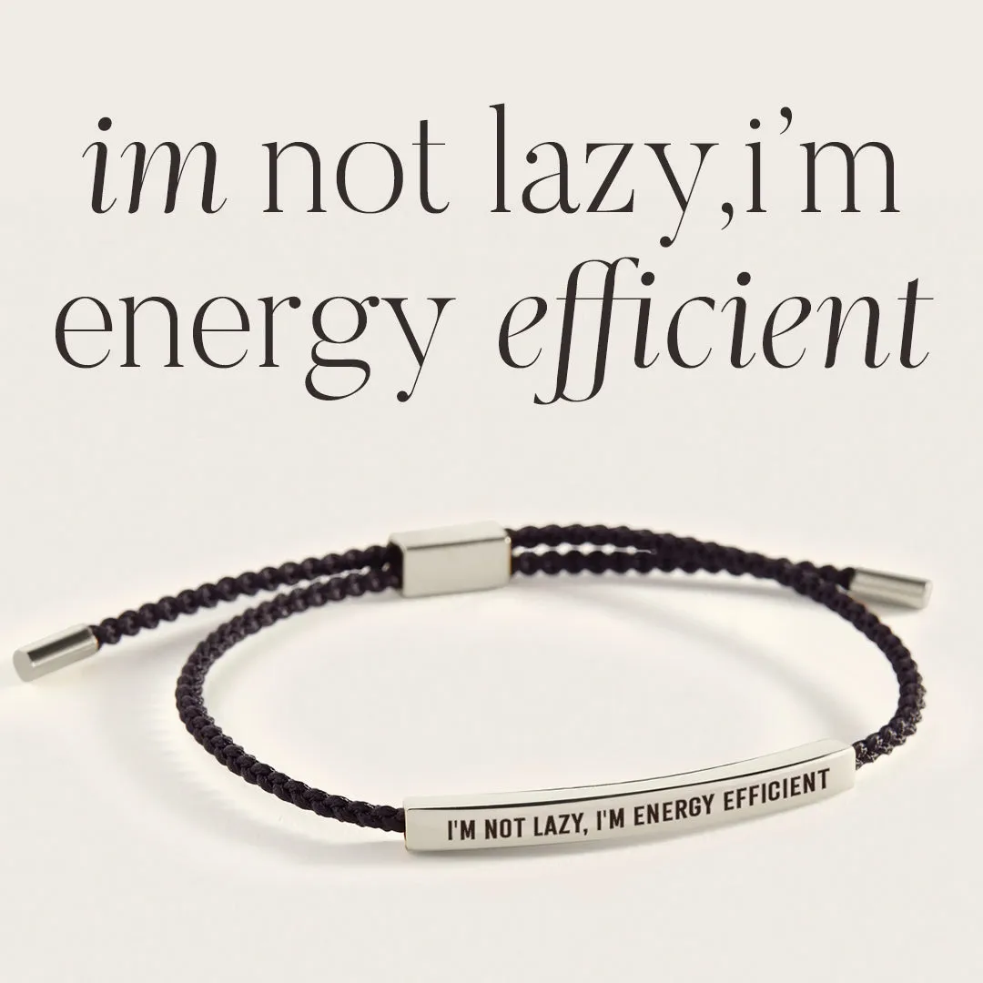 I'm Not Lazy, I'm Energy Efficient Inspire Bracelet sold by Mint & Lilly