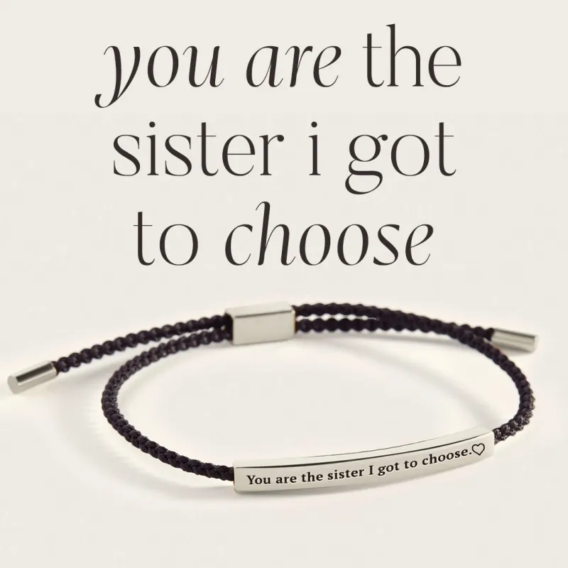 You are the Sister I got to Choose Inspire Bracelet made by Mint & Lilly
