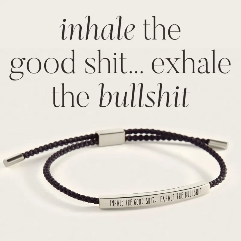 Inhale The Good Shit...Exhale The Bullshit Inspire Bracelet made by Mint & Lilly