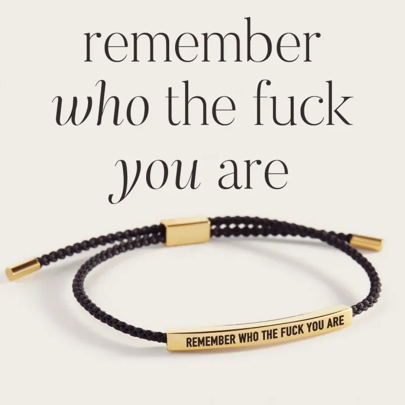 Bold Remember Who the F♥ck You Are Inspire Bracelet made by Mint & Lilly