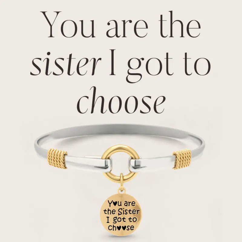 Sister I Got To Choose - Two-Tone Custom Charm Bracelet made by Mint & Lilly