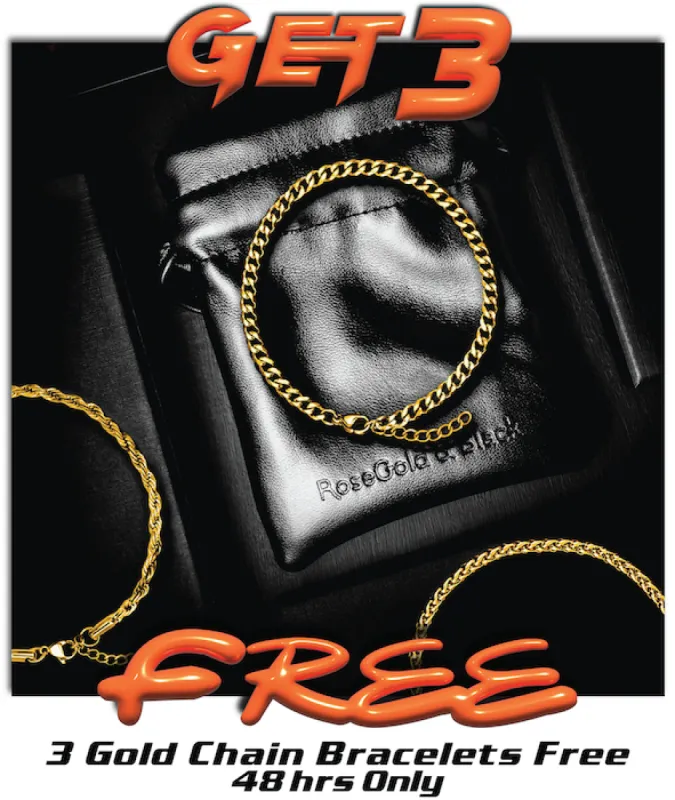 3 Gold Chain Bracelets Free - 48hrs only sold by Rose Gold & Black