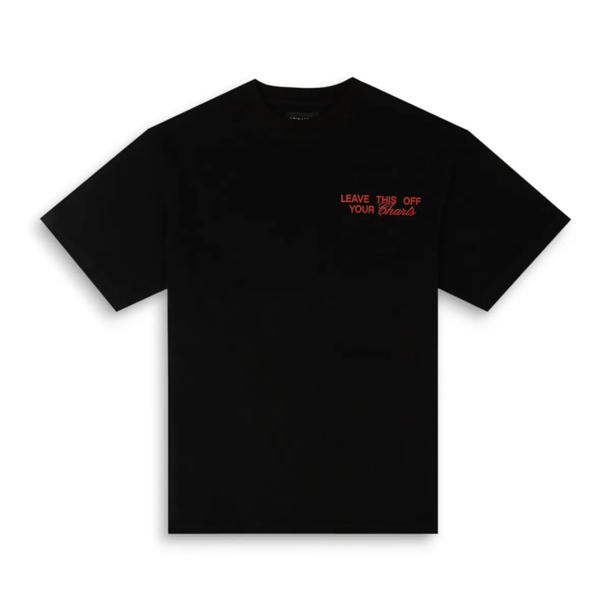 Leave This Off Your Charts Tee sold by Grinmore