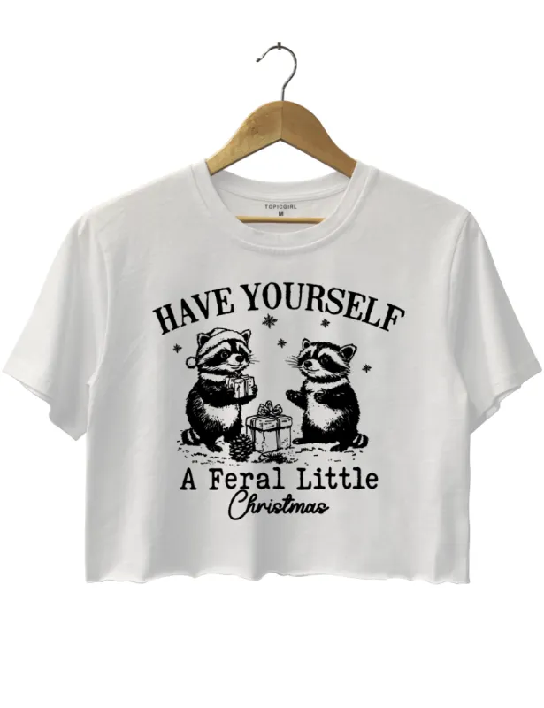 Have Yourself A Feral Little Christmas Crop Top sold by Topic Girl