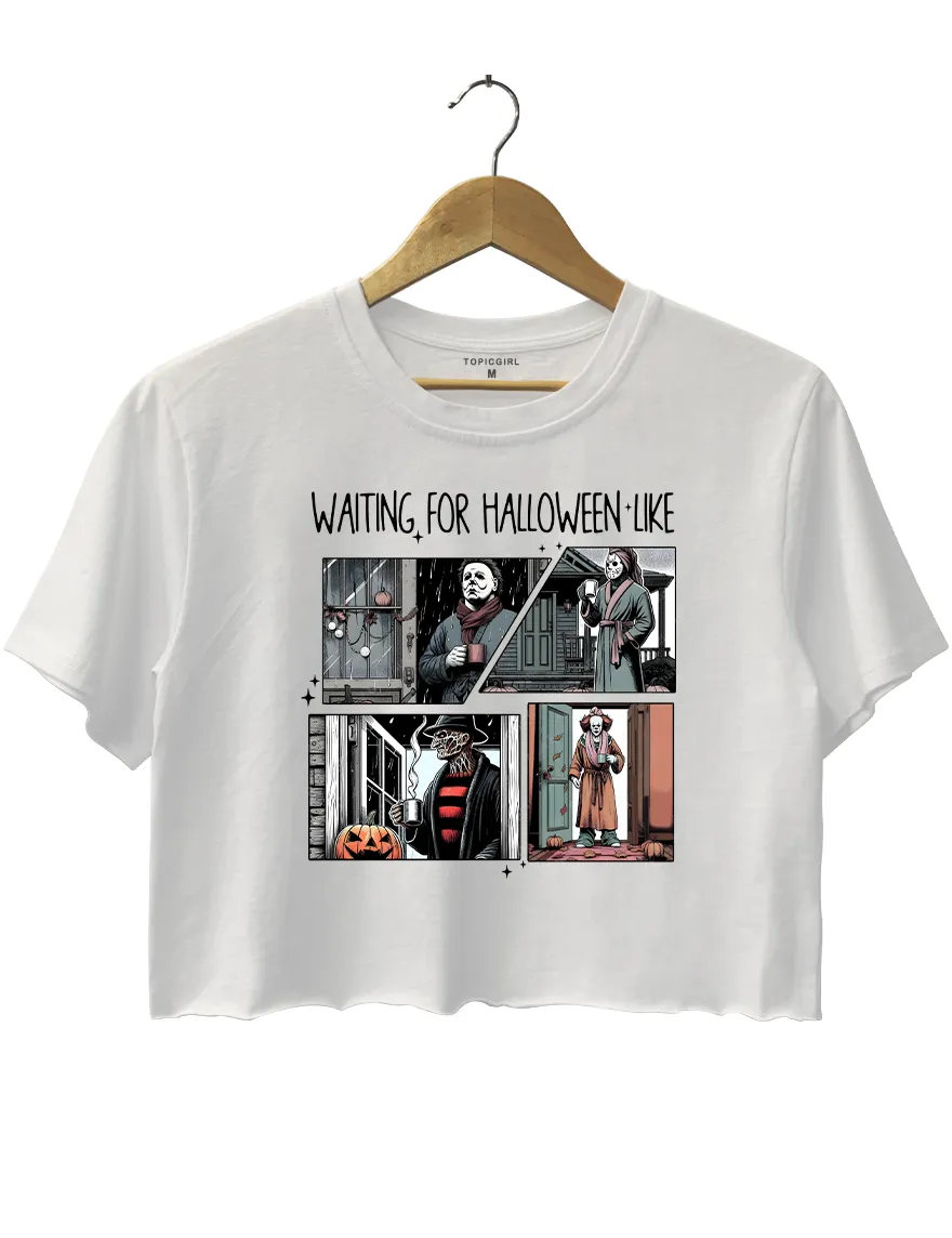 Waiting For Halloween Like Horror Movie Characters Crop Top sold by Topic Girl product image thumbnail 2