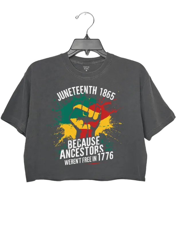 My Ancestors Weren't Free In 1776 Crop Top sold by Topic Girl