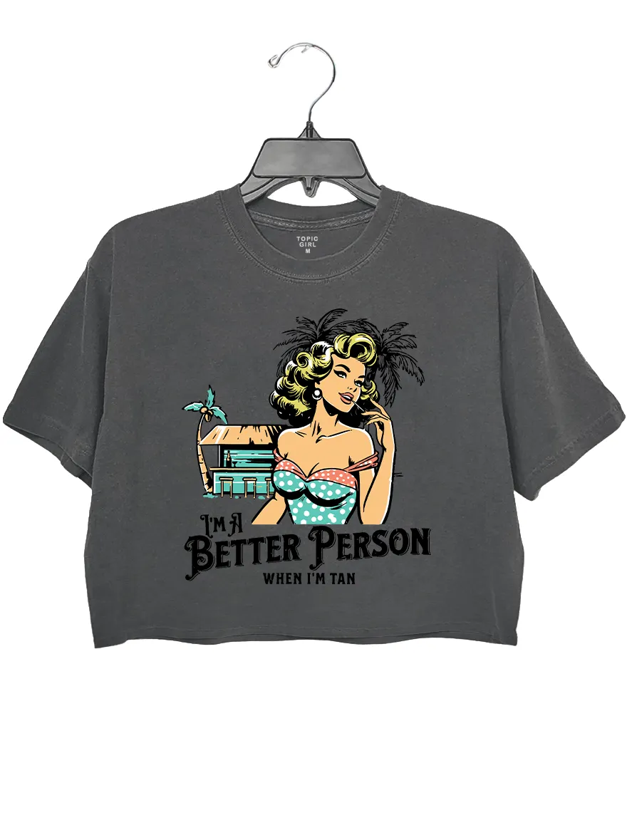 I'm A Better Person When I'm Tan Crop Top sold by Topic Girl product image thumbnail 2