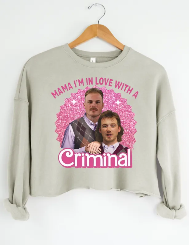 I’m In Love With A Criminal Crop Sweatshirt sold by Topic Girl