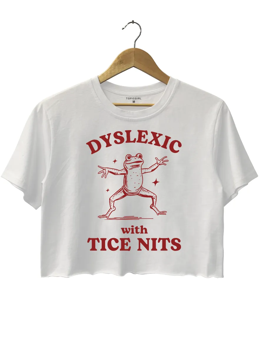 Dyslexic With Tice Nits Crop Top sold by Topic Girl product image thumbnail 2