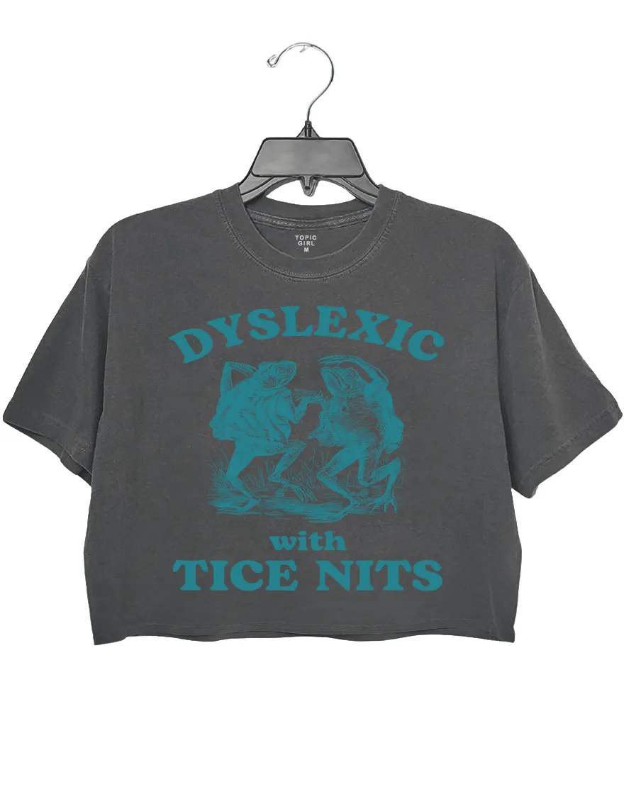 Dyslexic With Tice Nits Funny Crop Top sold by Topic Girl product image thumbnail 2