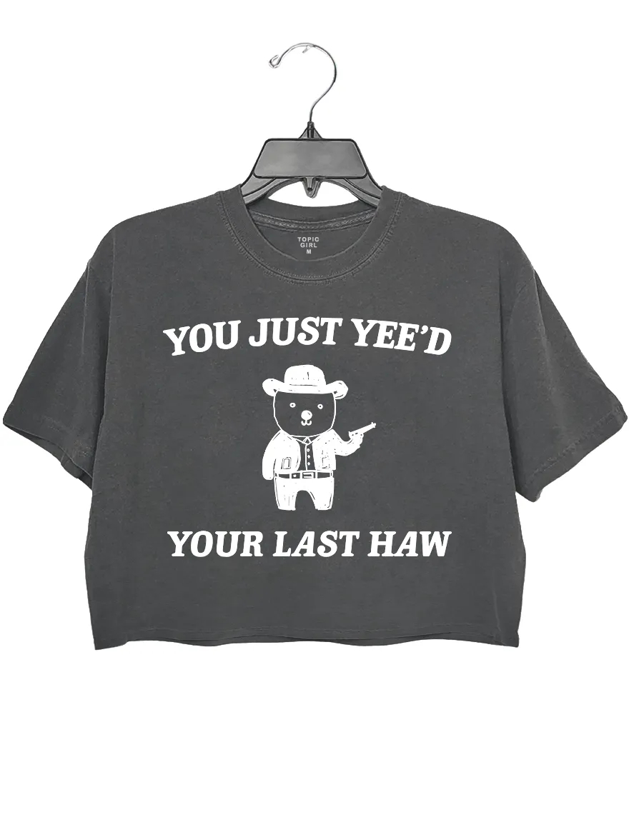 You Just Yee'd Your Last Haw Crop Top sold by Topic Girl product image thumbnail 2