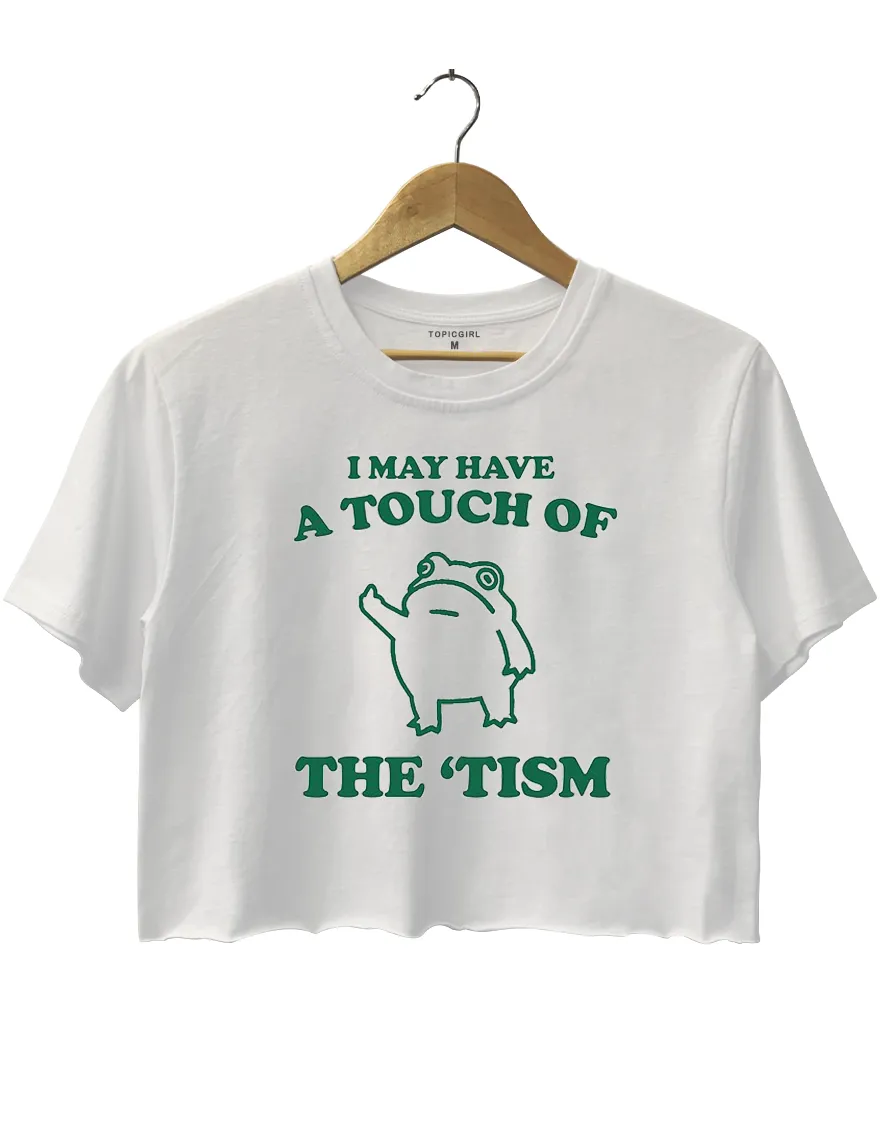 I May Have Touch Of The Tism Crop Top sold by Topic Girl product image thumbnail 2