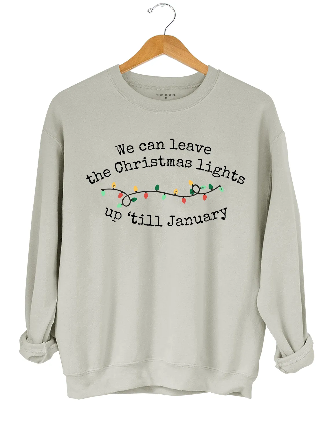 We Can Leave The Christmas Lights Up 'Til January crop sweatshirt sold by Topic Girl product image thumbnail 2