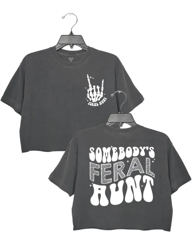 Somebody's Feral Aunt Crop Top sold by Topic Girl