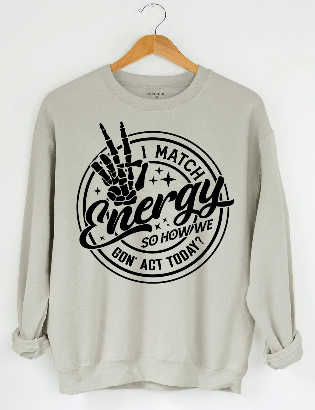 I Match Energy So How we Gon' Act Today Crop Sweatshirt sold by Topic Girl product image thumbnail 2