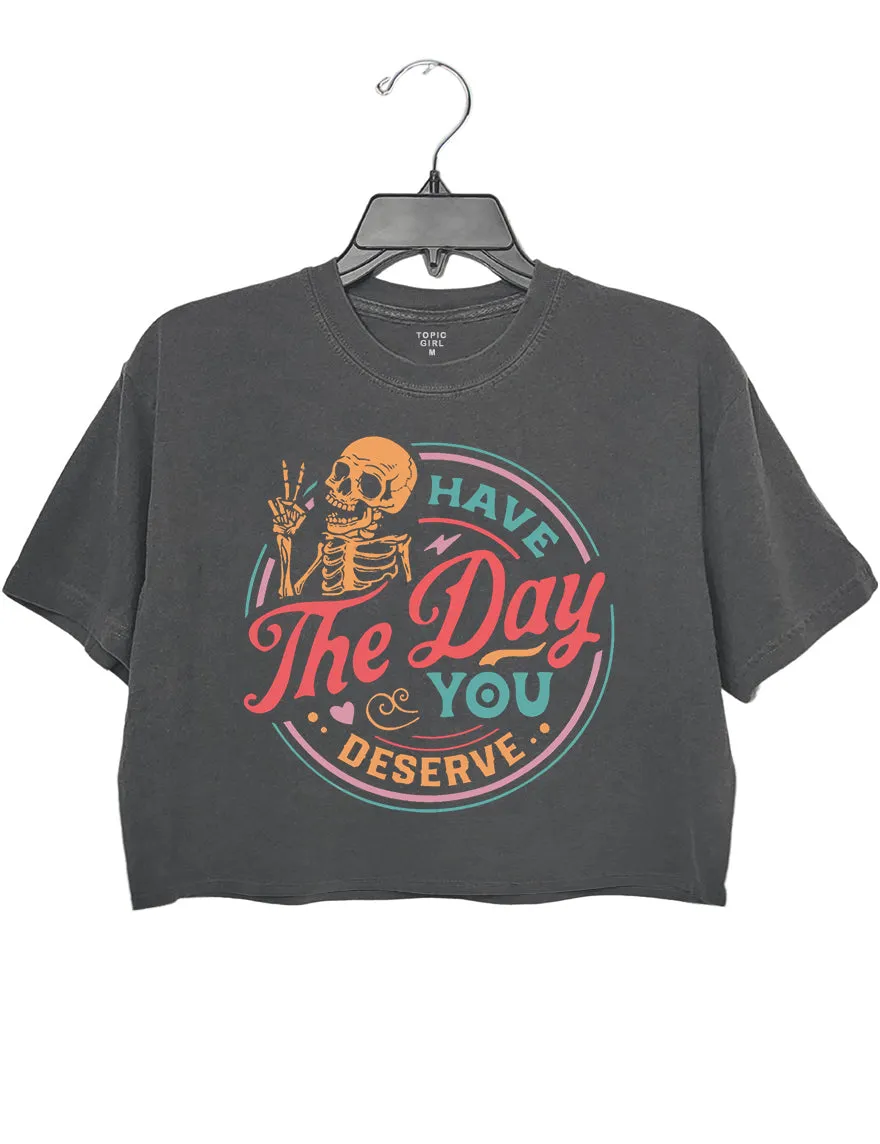 Have The Day You Deserve Crop Sweatshirt sold by Topic Girl product image thumbnail 5