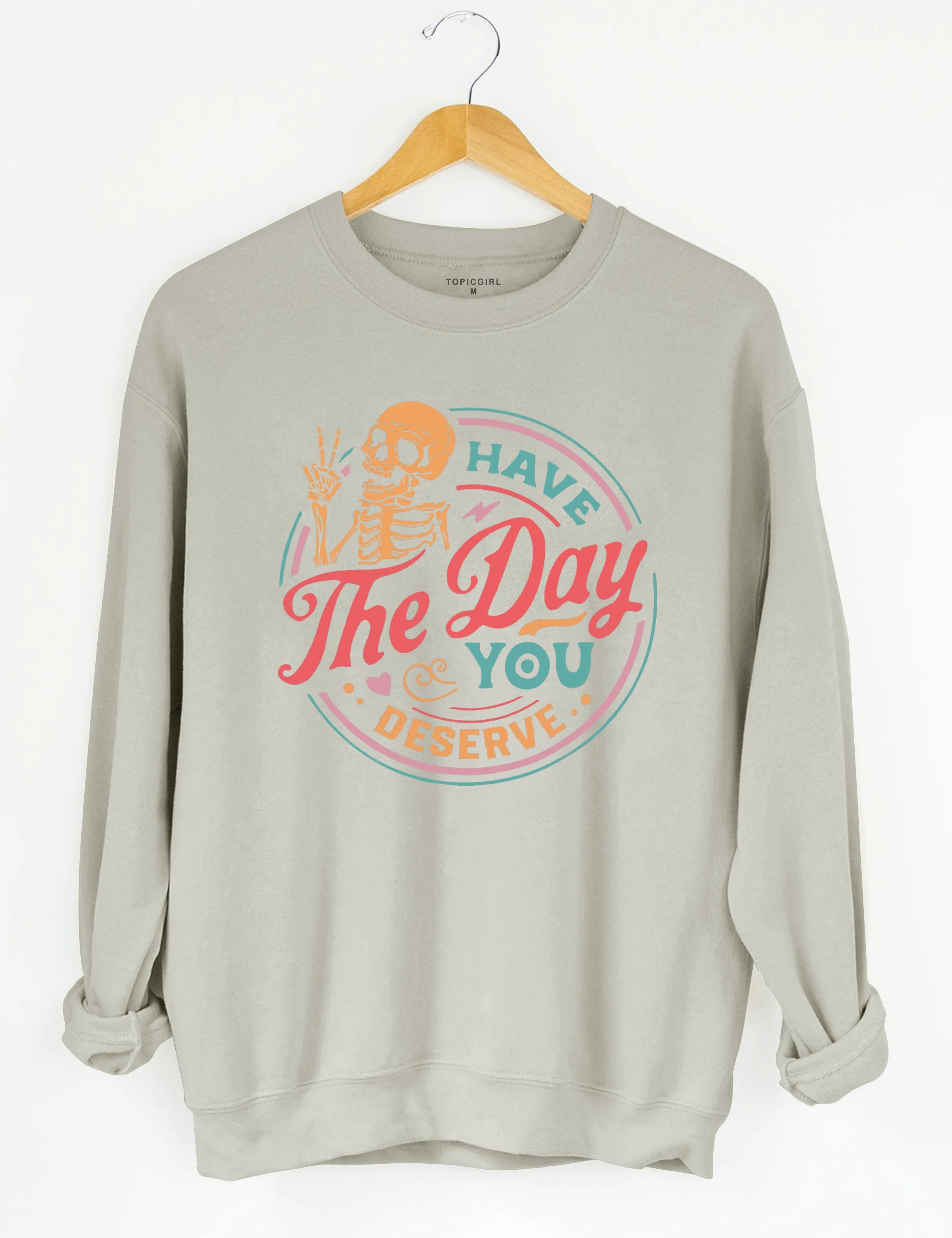 Have The Day You Deserve Crop Sweatshirt sold by Topic Girl product image thumbnail 2