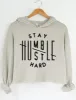 Stay Humble Hustle Hard Hoodie sold by Topic Girl