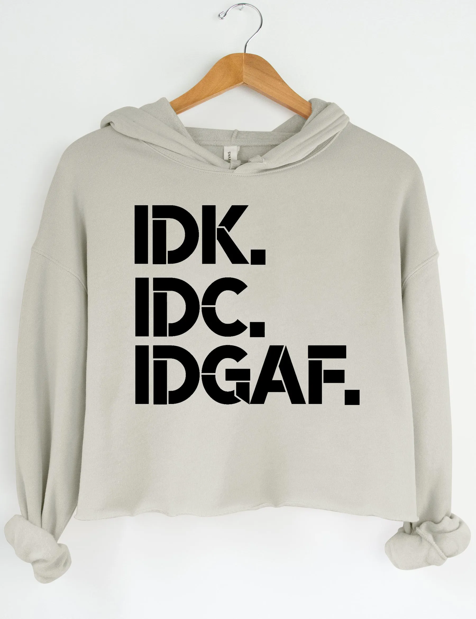 IDK IDC IDGAF Crop Sweatshirt sold by Topic Girl product image thumbnail 3