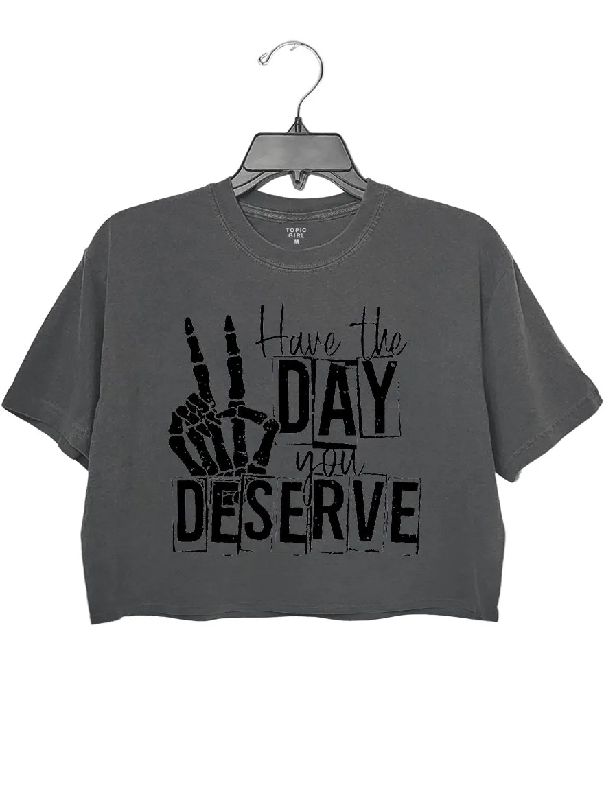 Have The Day You Deserve Crop Hoodie sold by Topic Girl product image thumbnail 5