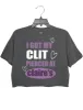 I Got My Cl*t Pierced At Clarie's Crop Top sold by Topic Girl