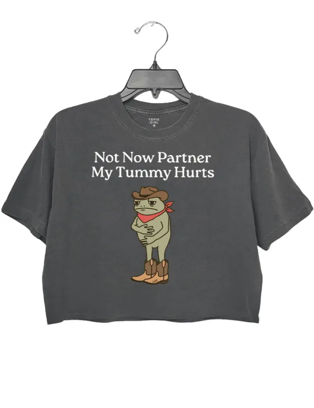 Not Now Partner My Tummy Hurts sold by Topic Girl