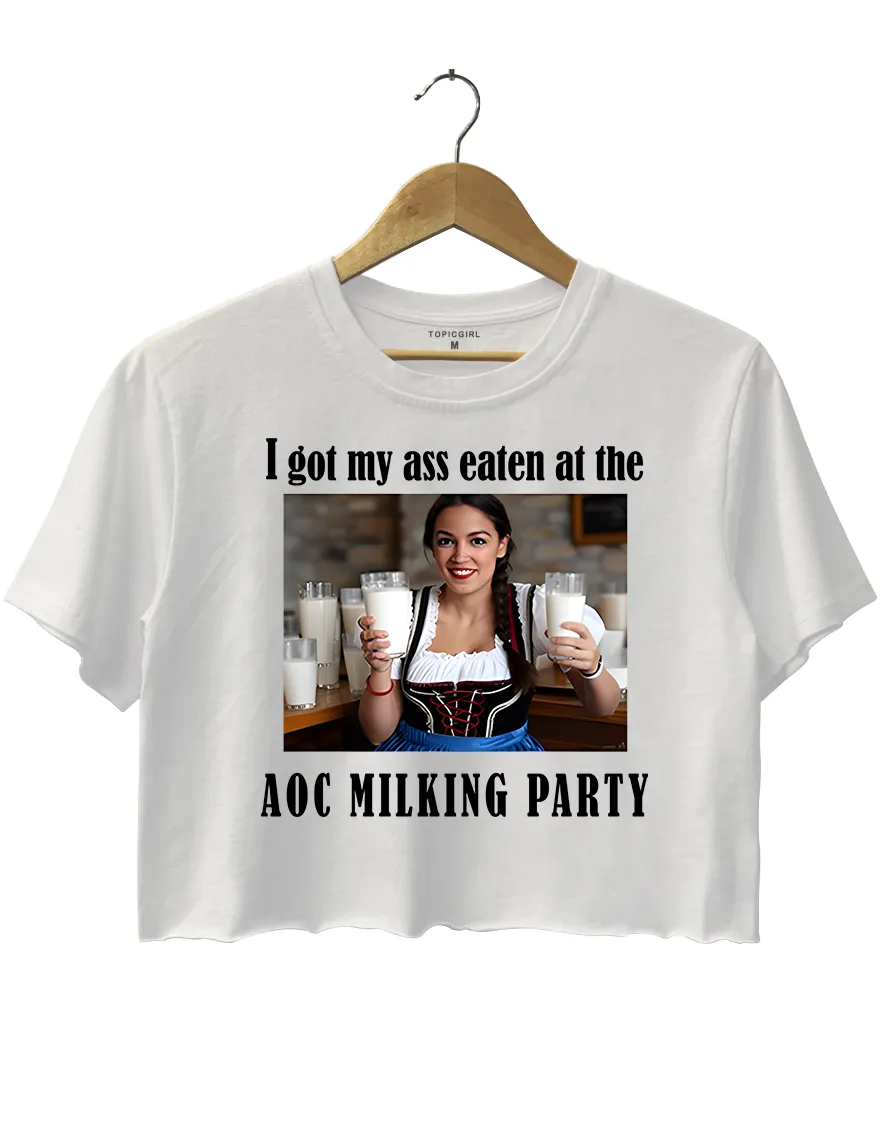 I Got My Ass Eaten At The Aoc Milking Party Crop Top sold by Topic Girl