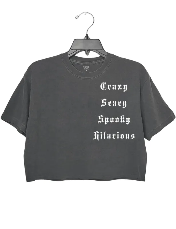 Crazy Scary Spooky Hilarious Crop Top sold by Topic Girl