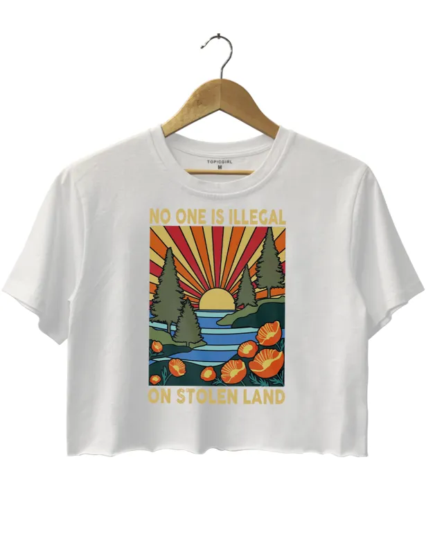 No One Is Illegal On Stolen Land Crop Top sold by Topic Girl