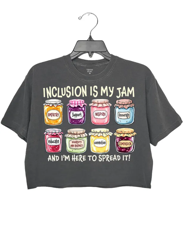Inclusion Is My Jam Crop Top sold by Topic Girl