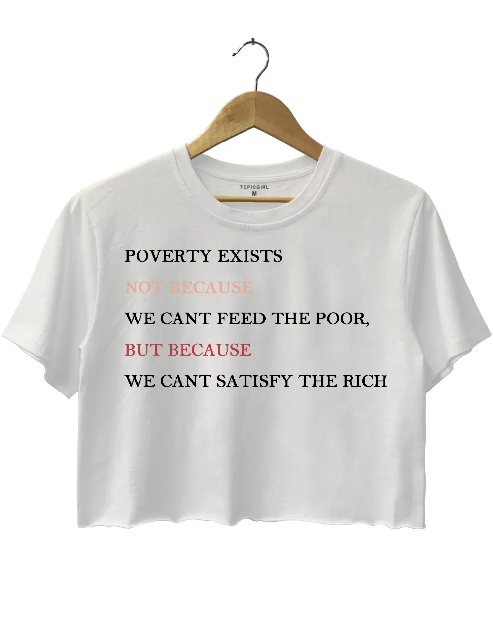 Poverly Exists Not Because We Cant Feed The Poorbut Because We Cant SatisfvThe Rich Crop Top sold by Topic Girl product image thumbnail 2
